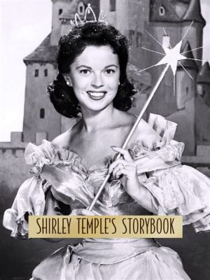  Shirley Temple's Storybook -  Masumiyetin ve Merhametin Büyülü Dünyasına Bir Yolculuk!